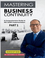 Mastering Business Continuity: A Comprehensive Guide to ISO 22301 Implementation