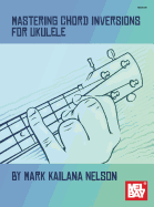 Mastering Chord Inversion for Ukulele