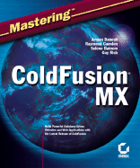 Mastering Coldfusion MX - Danesh, Arman, and Camden, Raymond, and Bainum, Selene