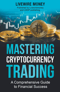 Mastering Cryptocurrency Trading