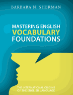 Mastering English Vocabulary Foundations: The International Origins of the English Language