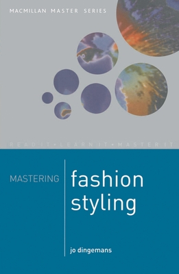 Mastering Fashion styling - Dingemans, Jo