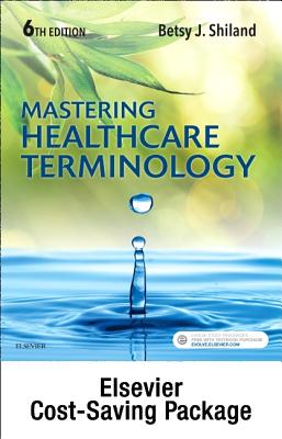 Mastering Healthcare Terminology - Text and Elsevier Adaptive Learning (Access Card) Package - Shiland, Betsy J