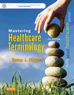 Mastering Healthcare Terminology - Shiland, Betsy J, MS, Rhia, Cpc, Cphq