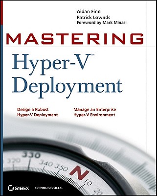 Mastering Hyper-V Deployment - Finn, Aidan