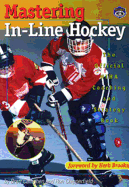 Mastering In-Line Hockey: The Official Niha Coaching and Stategy Book