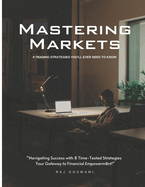 Mastering Markets: 8 Trading Strategies You'll Ever Need to Know