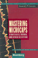 Mastering Microcaps: Strategies, Trends, and Stock Selection
