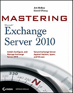 Mastering Microsoft Exchange Server 2010