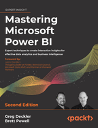 Mastering Microsoft Power BI - Second Edition: Expert techniques to create interactive insights for effective data analytics and business intelligence