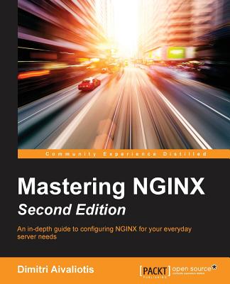 Mastering NGINX - - Aivaliotis, Dimitri