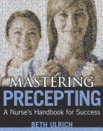 Mastering Precepting: A Nurse's Handbook for Success