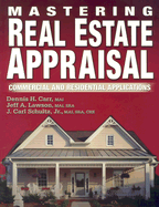 Mastering Real Estate Appraisal - Carr, Dennis H, and Dearborn Real Estate Education, and Lawson, Jeff