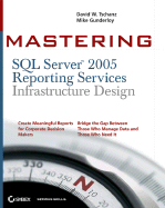 Mastering SQL Server 2005 Reporting Services Infrastructure Design - Jorden, Joseph L