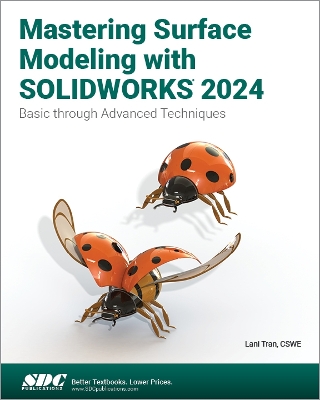 Mastering Surface Modeling with SOLIDWORKS 2024 - Tran, Lani