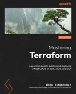 Mastering Terraform: A practical guide to building and deploying infrastructure on AWS, Azure, and GCP