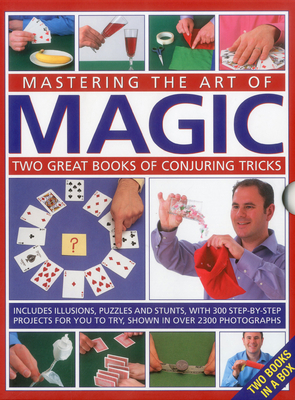 Mastering the Art of Magic: Two Great Books of Conjuring Tricks - Einhorn, Nicholas