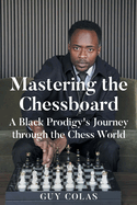 Mastering the Chessboard: A Black Prodigy's Journey through the Chess World