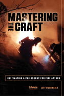 Mastering the Craft: Cultivating a Philosophy for Fire Attack