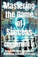 Mastering the Game of Success: How Game Theory and AI Are Redefining Business Strategies