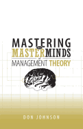 Mastering the Masterminds of Management Theory