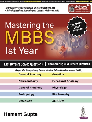 Mastering the MBBS 1st Year: Last 10 Years Solved Questions - Gupta, Hemant