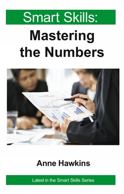 Mastering the Numbers - Smart Skills - Hawkins, Anne