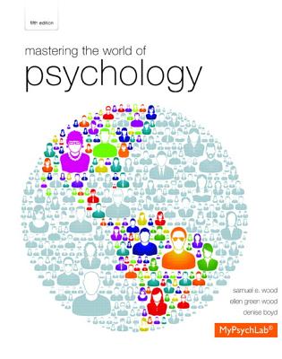 Mastering the World of Psychology plus NEW MyPsychLab with eText -- Access Card Package - Wood, Samuel E., and Wood, Ellen Green, and Boyd, Denise