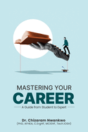 Mastering Your Career: A Guide from Student to Expert