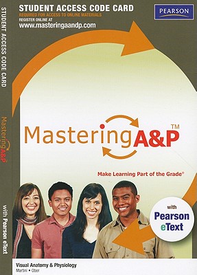 Masteringa&P With Pearson Etext Student Access Code Card for Visual Anatomy & Physiology - Nath, Judi L., Ober, William C., Martini, Frederic H.