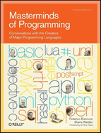 Masterminds of Programming: Conversations with the Creators of Major Programming Languages