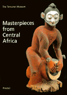 Masterpieces from Central Africa: The Tervuren Museum