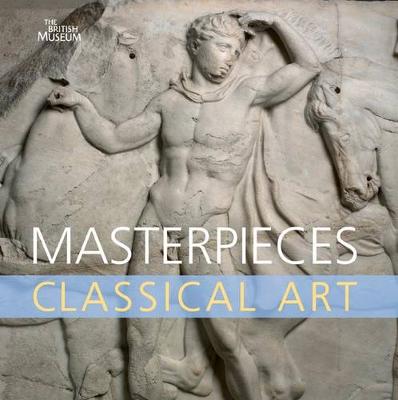 Masterpieces of Classical Art. Dyfri Williams - Williams, Dyfri