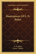Masterpieces of E. D. Baker