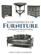 Masterpieces of Furniture in Photographs and Measured Drawings: Third Edition