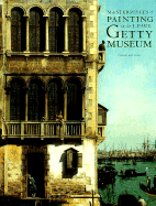 Masterpieces of Painting in the J. Paul Getty Museum - Fredericksen, Burton B, and Allen, Denise, and Carr, Dawson