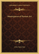Masterpieces of Persian Art