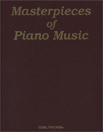 Masterpieces of Piano Music - Wier, Albert (Editor)