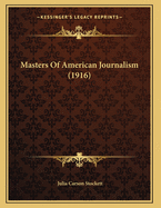 Masters of American Journalism (1916)