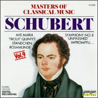Masters of Classical Music, Vol. 9: Schubert - Budapest Strings; Colorado String Quartet; Danielle Dechenne (piano); Emmy Verhey (violin); Jenö Jandó (piano)