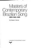 Masters of Contemporary Brazilian Song: Mpb, 1965-1985