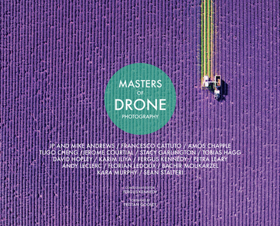 Masters Of Drone Photography - Kennedy, Fergus, and Gooley, Tristan (Foreword by)