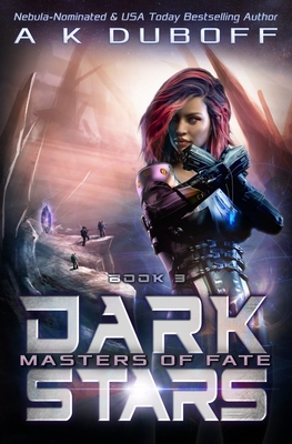 Masters of Fate (Dark Stars Book 3) - DuBoff, A K