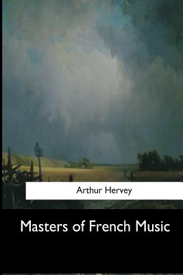 Masters of French Music - Hervey, Arthur