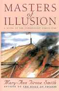 Masters of Illusions: A Novel of the Connecticut Circus Fire