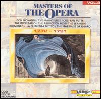 Masters of the Opera, Vol. 2, 1772-1791 - Cecilia Bartoli (mezzo-soprano); Claudio Otelli (baritone); Daniela Lojarro (soprano); Gertrud von Ottenthal (soprano);...