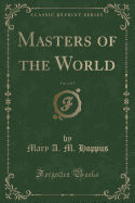 Masters of the World, Vol. 2 of 3 (Classic Reprint)