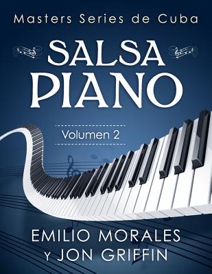 Masters Series de Cuba: Piano - Morales, Emilio, and Griffin Jr, Jon