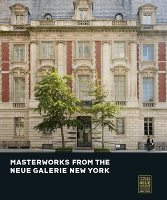 Masterworks from the Neue Galerie New York - Price, Renee