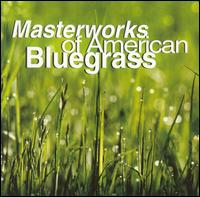 Masterworks of American Bluegrass - Various Artists